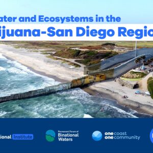 Water and Ecosystems in the Tijuana-San Diego Region