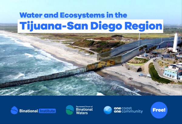 Water and Ecosystems in the Tijuana-San Diego Region